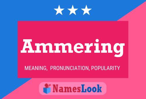 Ammering Name Poster