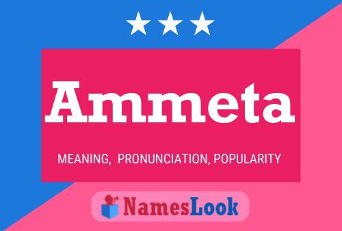 Ammeta Name Poster