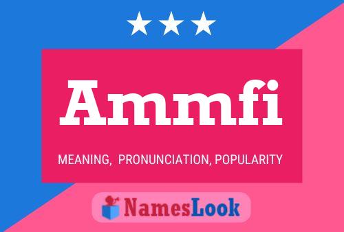 Ammfi Name Poster