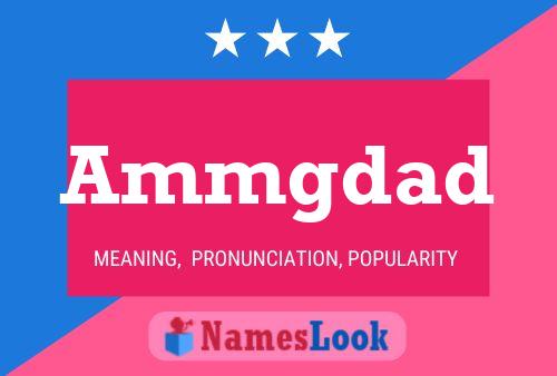 Ammgdad Name Poster