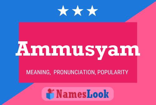 Ammusyam Name Poster