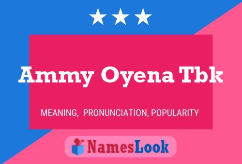 Ammy Oyena Tbk Name Poster