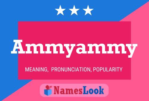 Ammyammy Name Poster