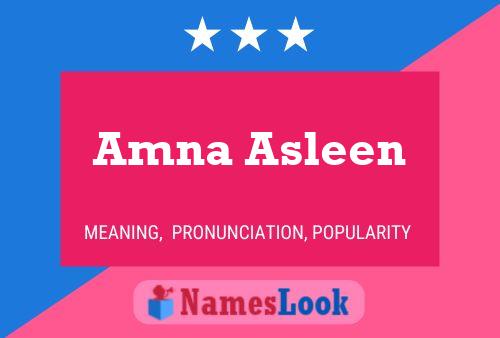 Amna Asleen Name Poster