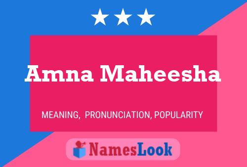 Amna Maheesha Name Poster