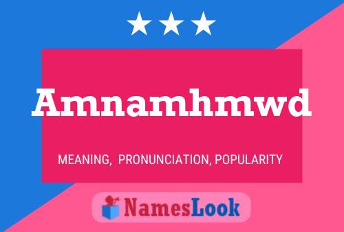 Amnamhmwd Name Poster