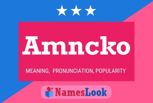 Amncko Name Poster