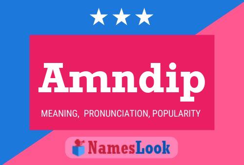 Amndip Name Poster