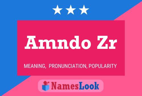 Amndo Zr Name Poster