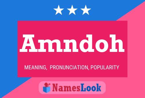 Amndoh Name Poster