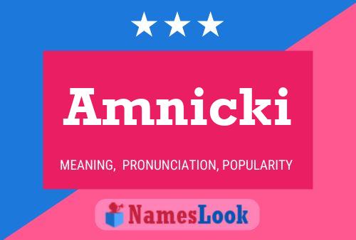 Amnicki Name Poster