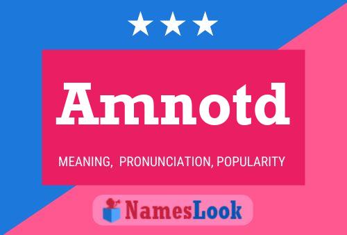 Amnotd Name Poster