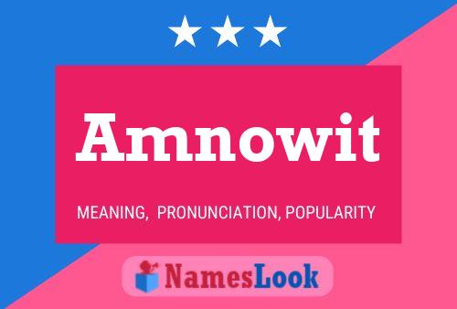 Amnowit Name Poster