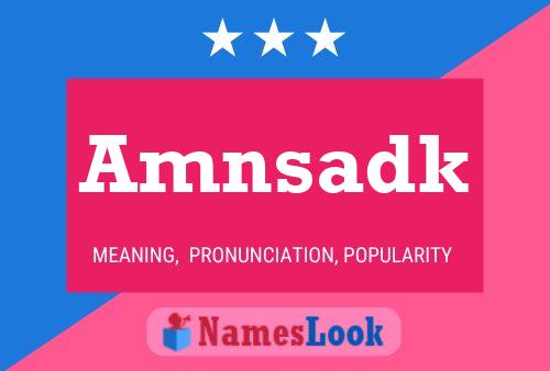 Amnsadk Name Poster