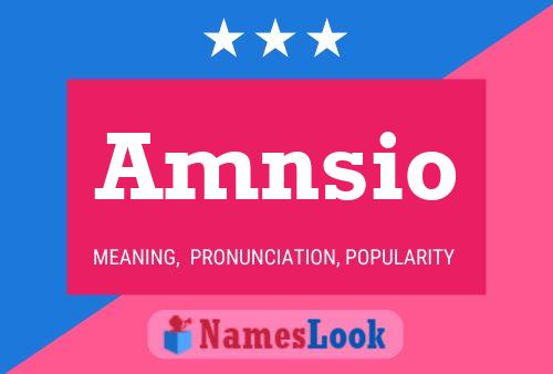 Amnsio Name Poster