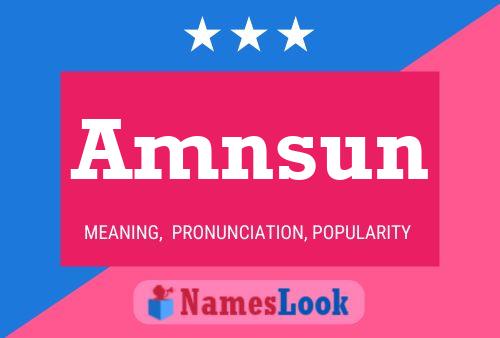 Amnsun Name Poster