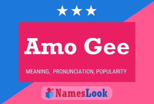 Amo Gee Name Poster