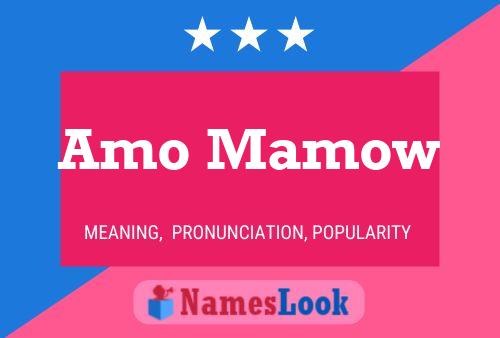 Amo Mamow Name Poster