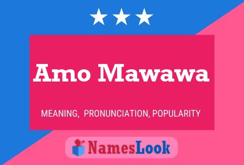 Amo Mawawa Name Poster