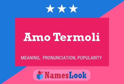 Amo Termoli Name Poster