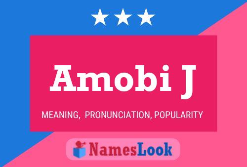 Amobi J Name Poster