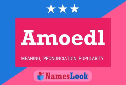 Amoedl Name Poster