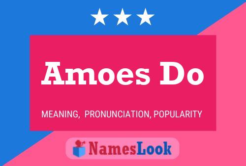 Amoes Do Name Poster