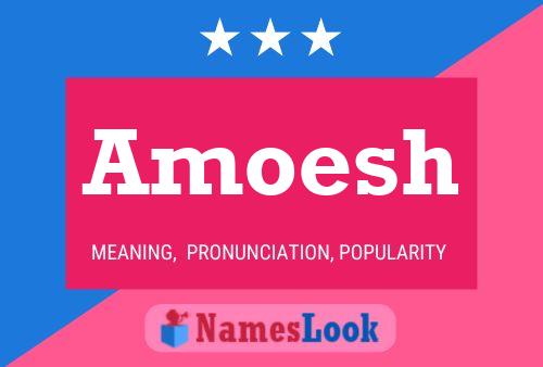 Amoesh Name Poster