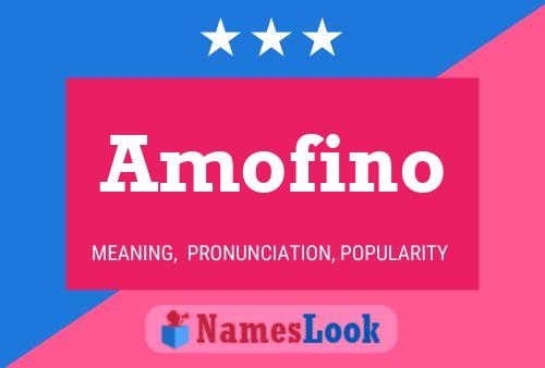 Amofino Name Poster