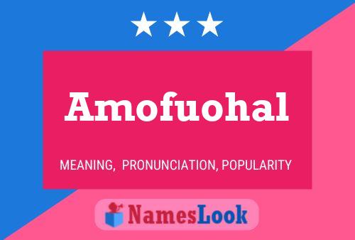 Amofuohal Name Poster