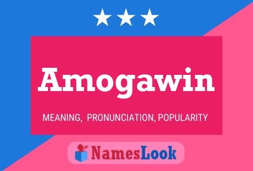 Amogawin Name Poster