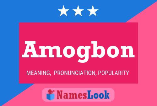 Amogbon Name Poster