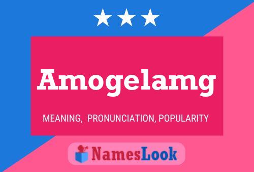 Amogelamg Name Poster