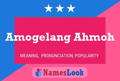 Amogelang Ahmoh Name Poster