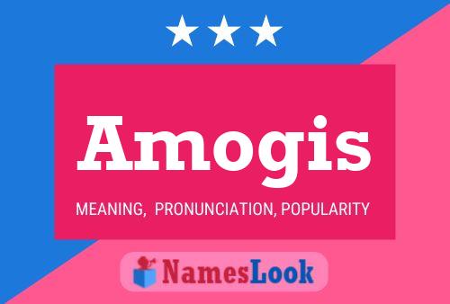 Amogis Name Poster