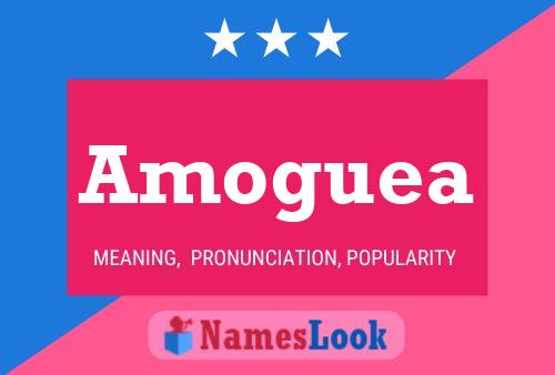 Amoguea Name Poster