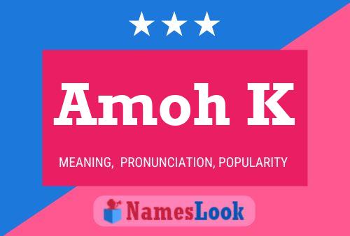 Amoh K Name Poster