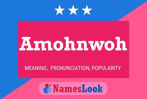 Amohnwoh Name Poster