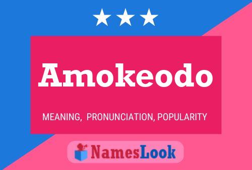 Amokeodo Name Poster