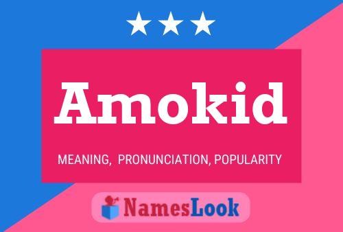 Amokid Name Poster