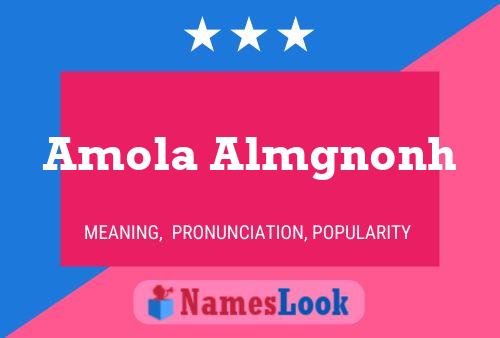 Amola Almgnonh Name Poster