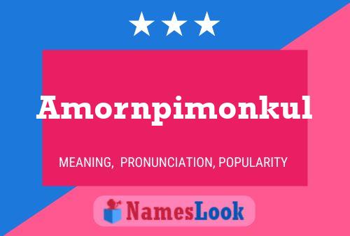 Amornpimonkul Name Poster