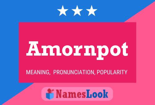 Amornpot Name Poster