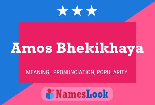 Amos Bhekikhaya Name Poster