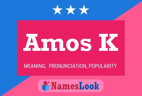 Amos K Name Poster