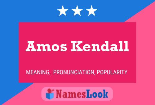 Amos Kendall Name Poster