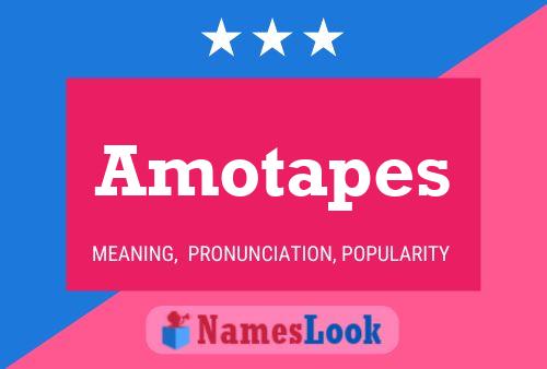 Amotapes Name Poster