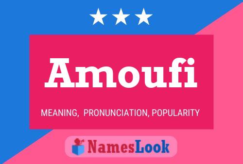 Amoufi Name Poster