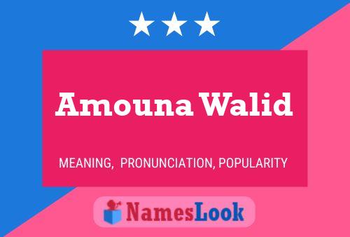 Amouna Walid Name Poster