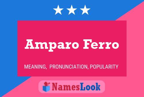 Amparo Ferro Name Poster